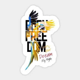 born freedom macaw parrot Sticker